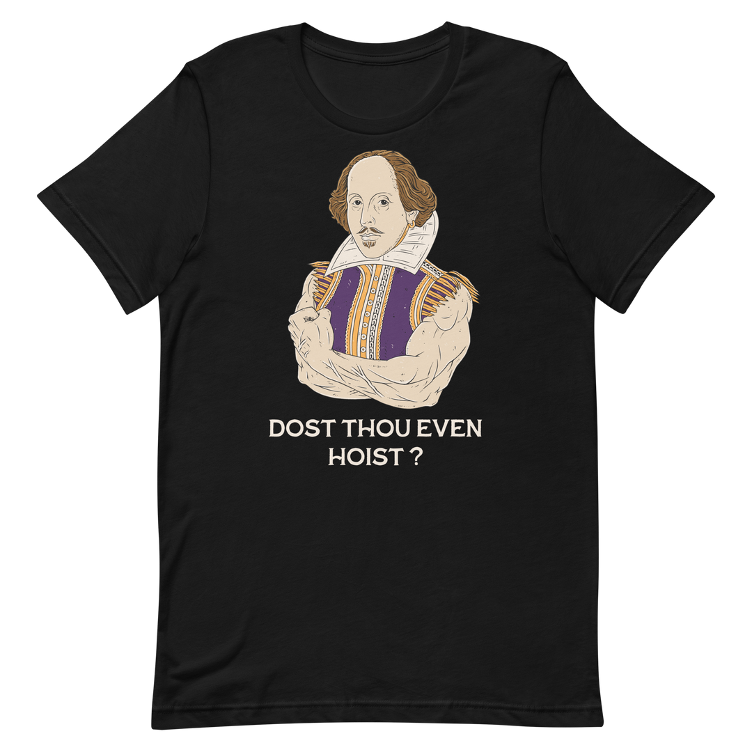 Dost Thou Even Hoist? - T-Shirt (Limited Purple Edition)