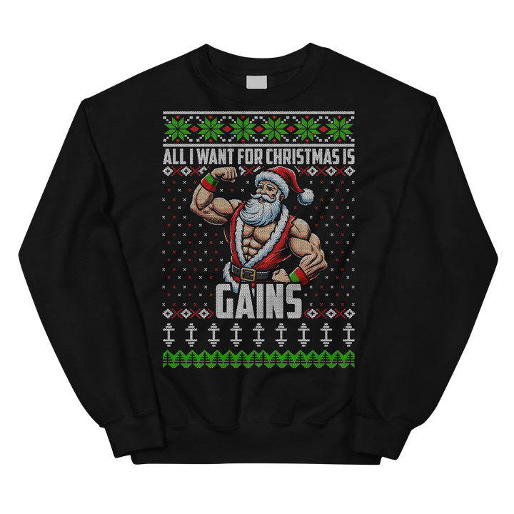 All I Want For Christmas Is Gains (Santa Edition) - Sweatshirt