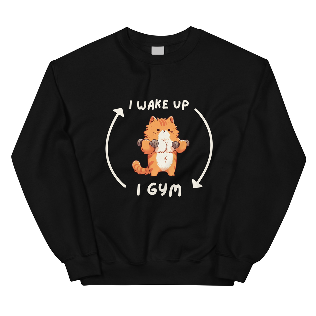 I Wake Up → I Gym (Cat) - Sweatshirt
