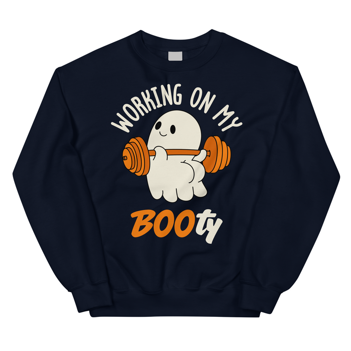 Working On My Boo-ty - Sweatshirt