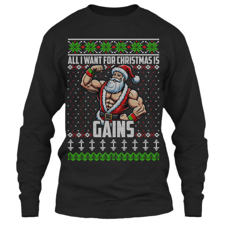 All I Want For Christmas Is Gains (Santa Edition) - Long Sleeve