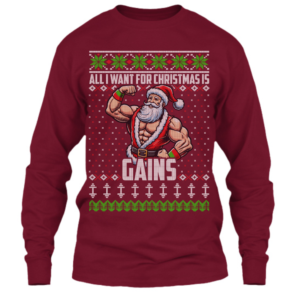 All I Want For Christmas Is Gains (Santa Edition) - Long Sleeve