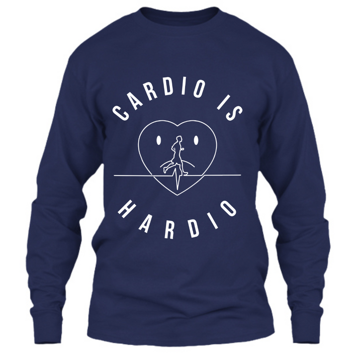 Cardio Is Hardio - Long Sleeve