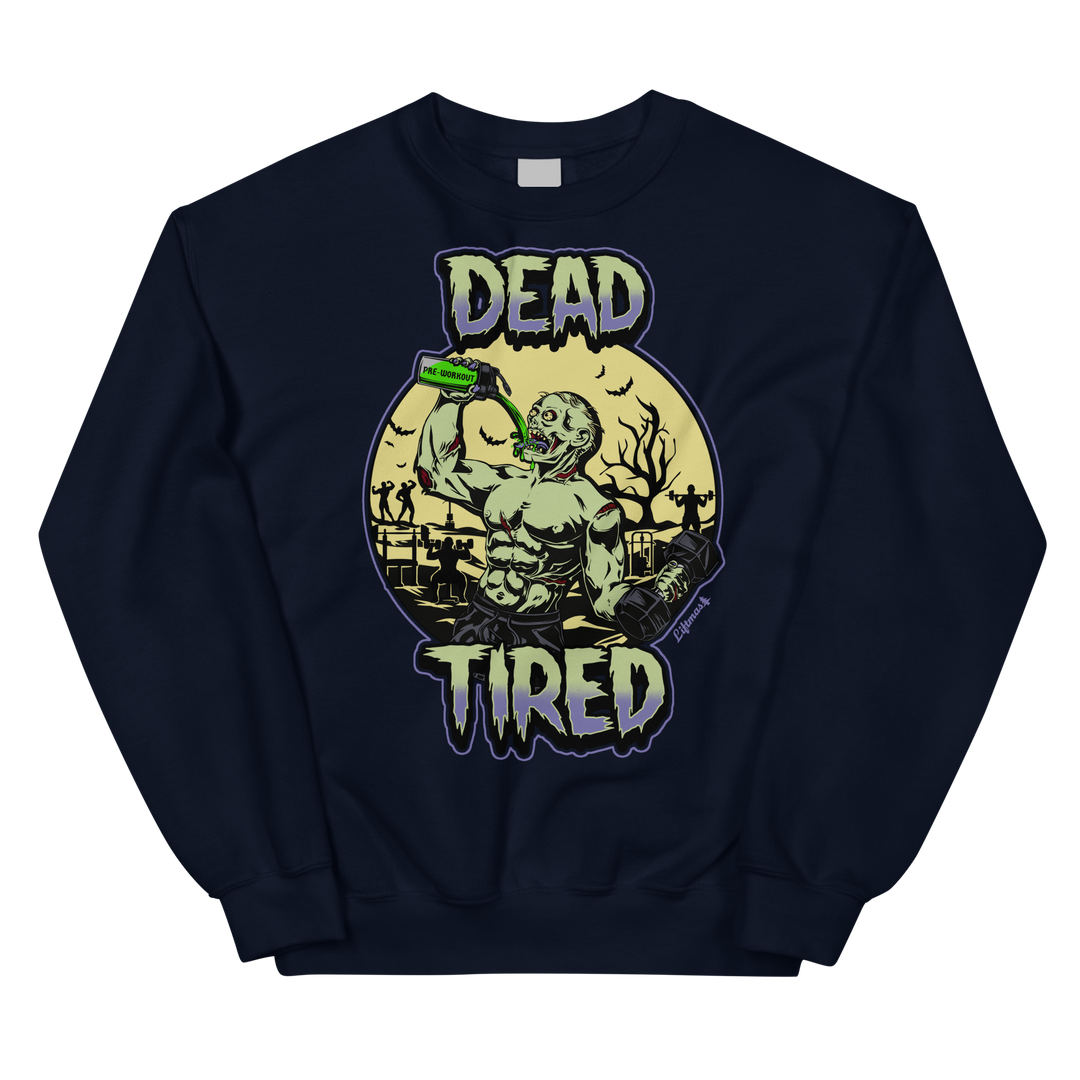 Dead Tired - Sweatshirt