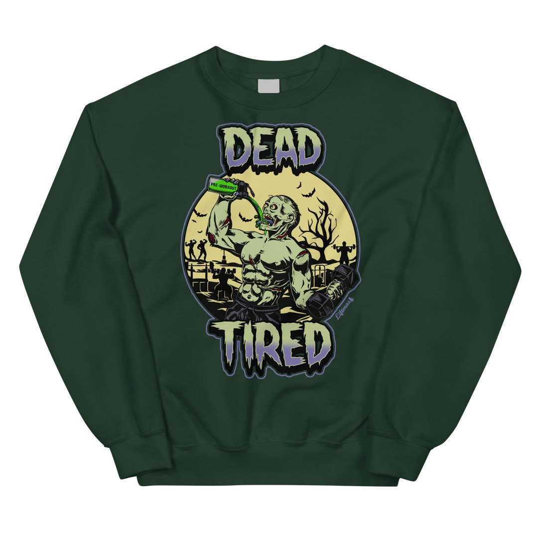 Dead Tired - Sweatshirt