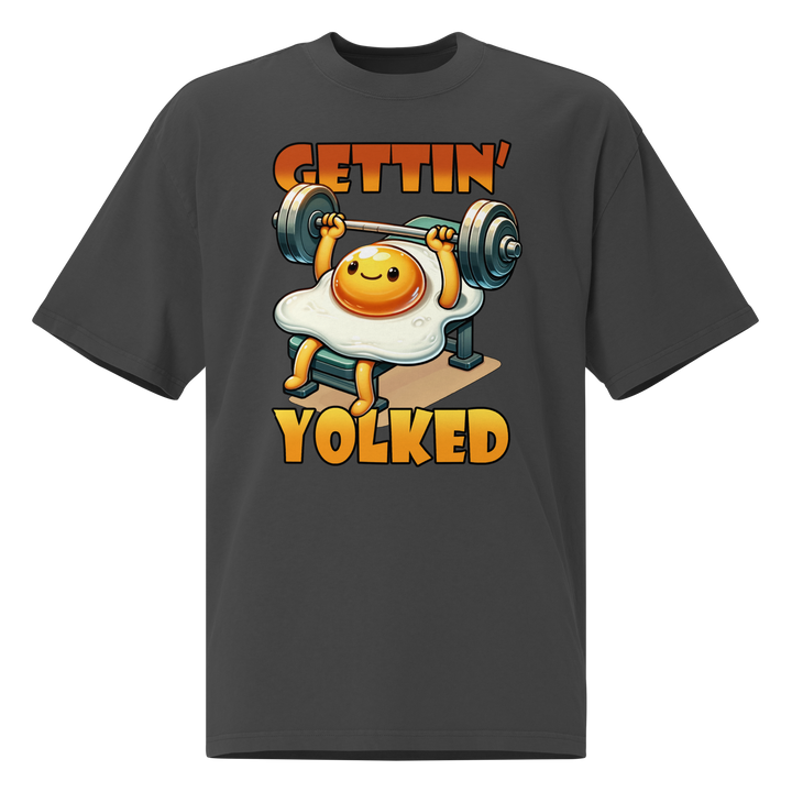 Gettin' Yolked - Oversized T-Shirt