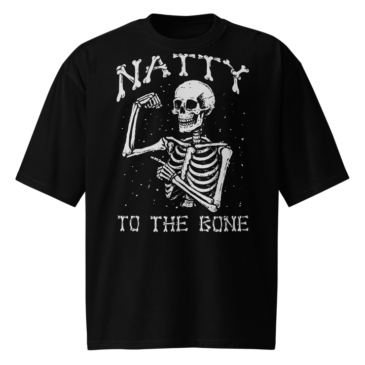 Natty To The Bone - Oversized Heavy T-Shirt