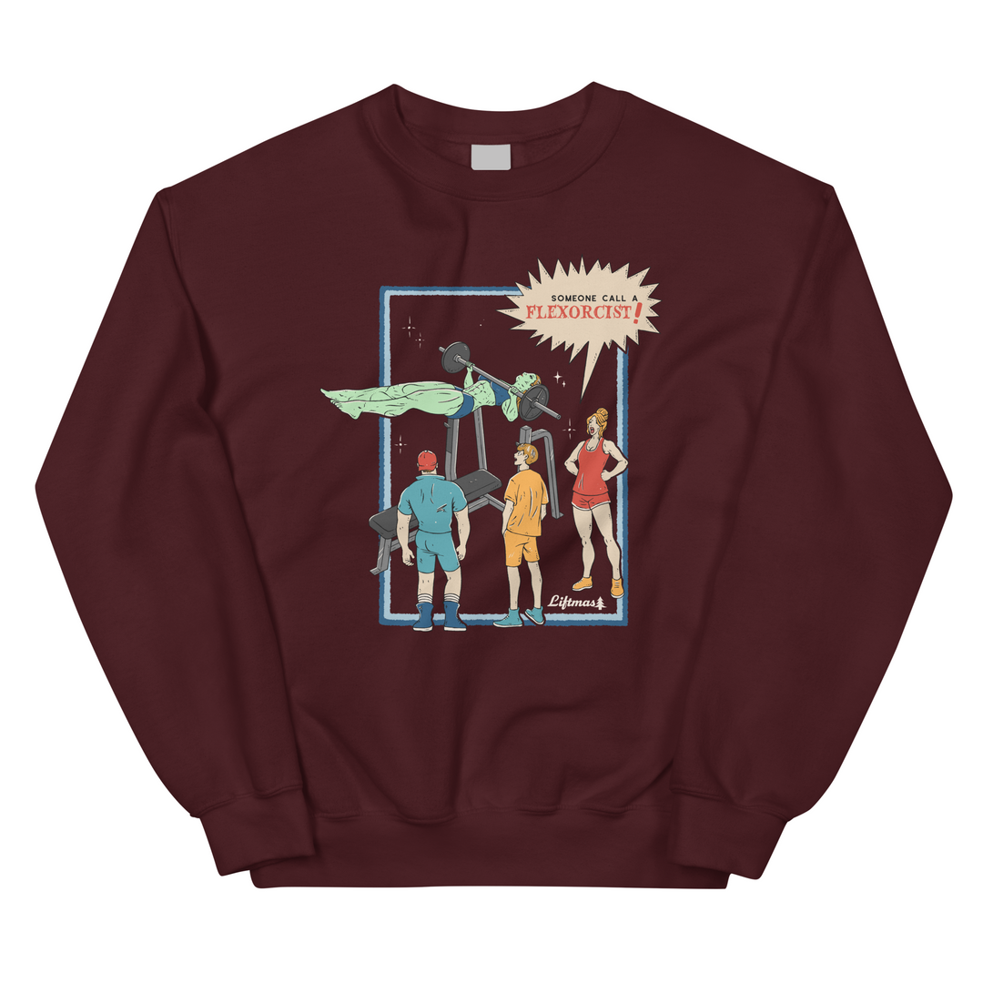 Someone Call A Flexorcist! - Sweatshirt