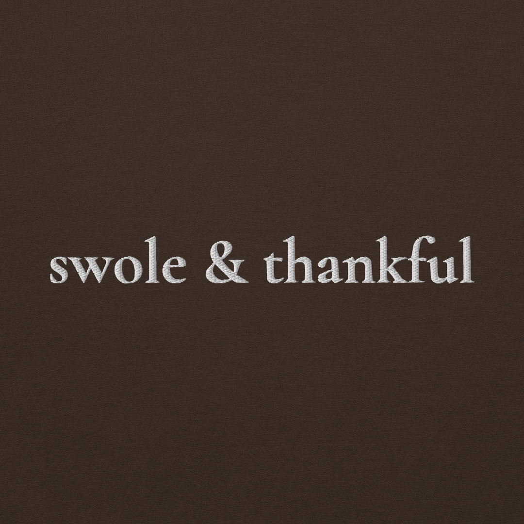 Swole & Thankful - Embroidered Sweatshirt