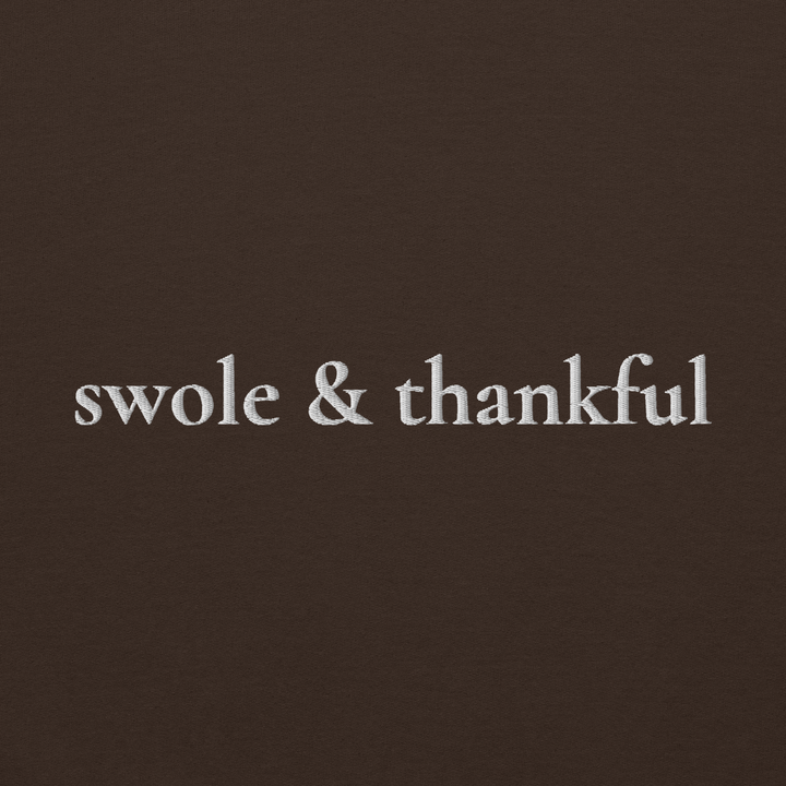 Swole & Thankful - Embroidered Sweatshirt