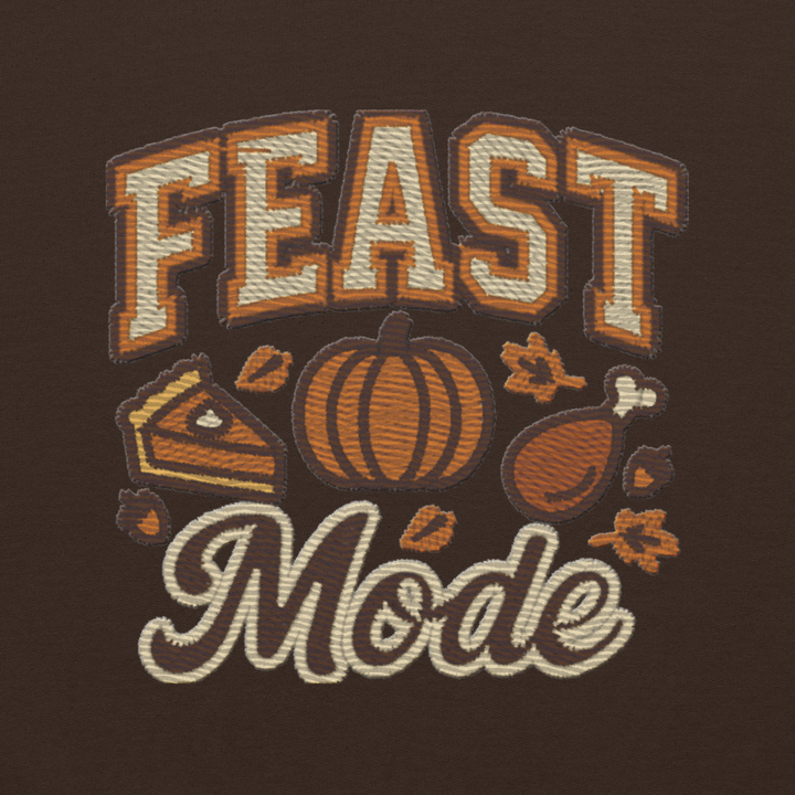 Feast Mode - Embroidered Sweatshirt