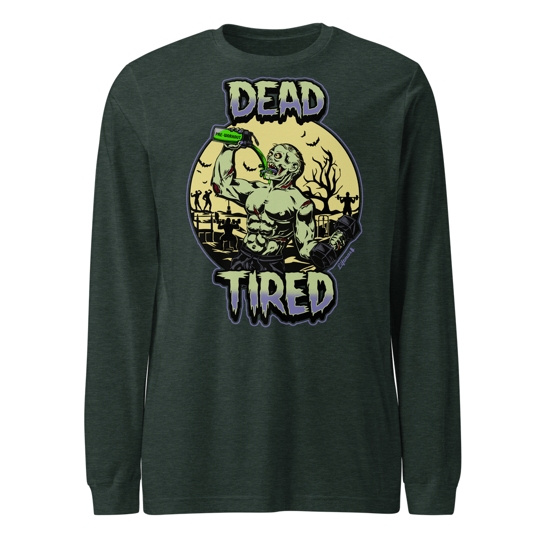 Dead Tired - Long Sleeve