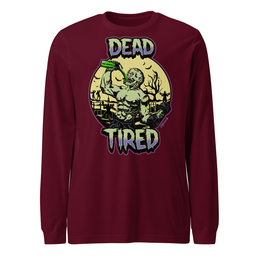 Dead Tired - Long Sleeve