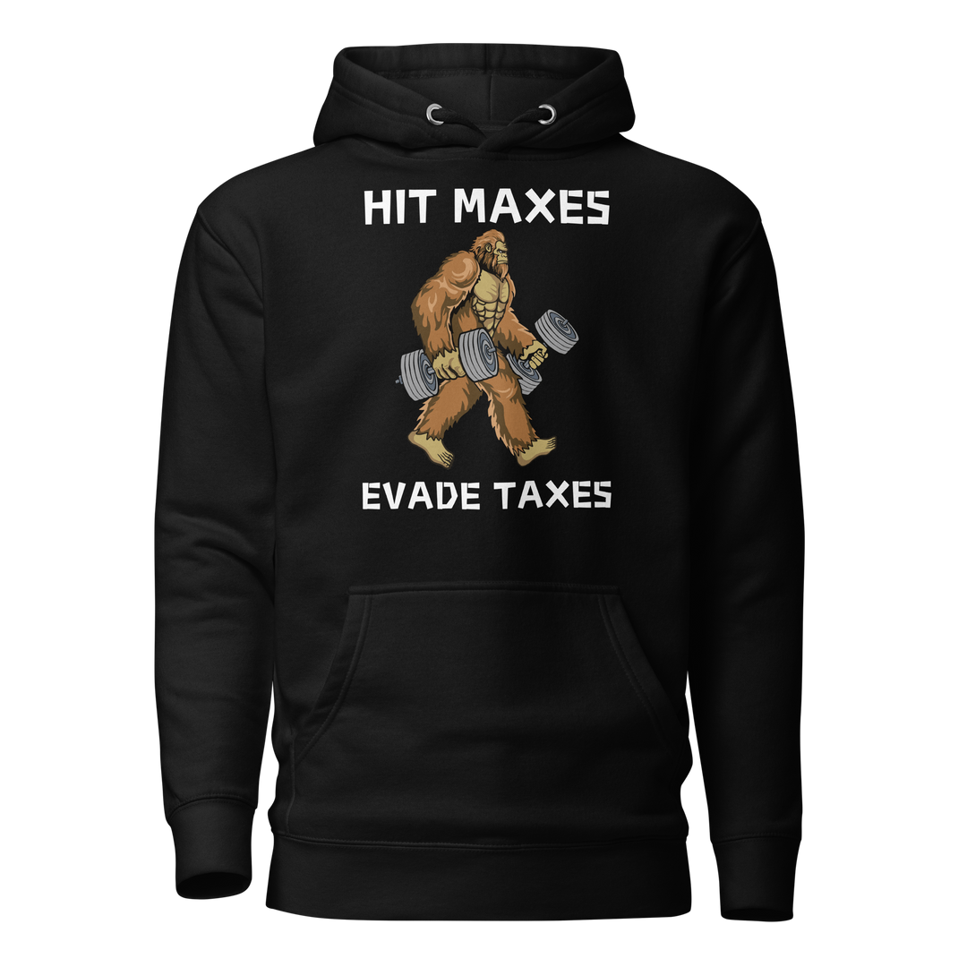 Hit Maxes Evade Taxes - Hoodie