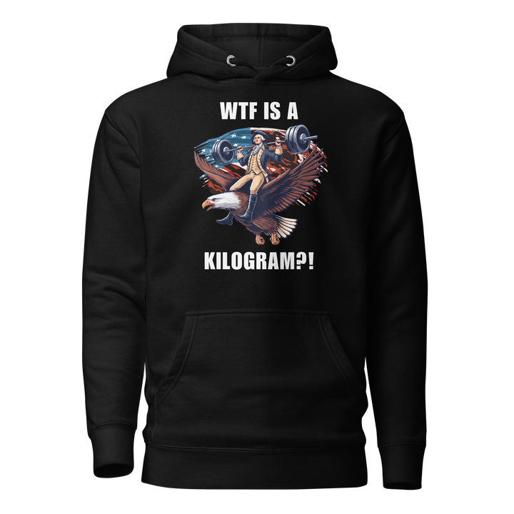 WTF Is A Kilogram?! - Hoodie