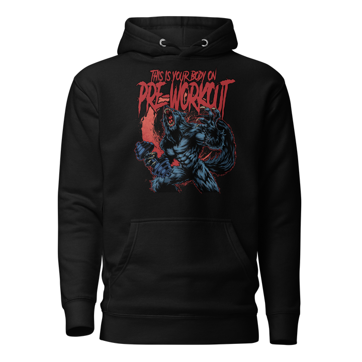 This Is Your Body on Pre-Workout (Werewolf) - Hoodie