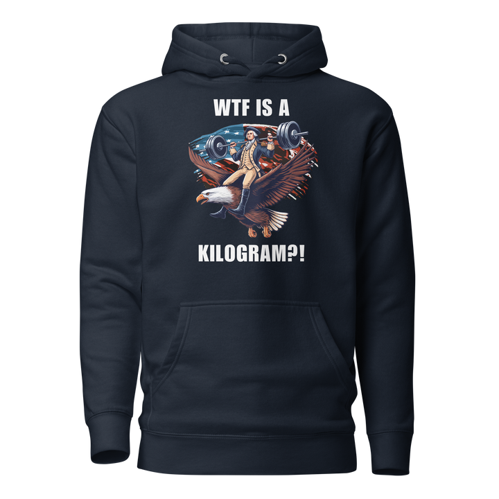 WTF Is A Kilogram?! - Hoodie