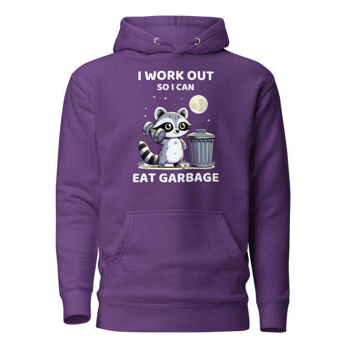 I Work Out So I Can Eat Garbage - Hoodie