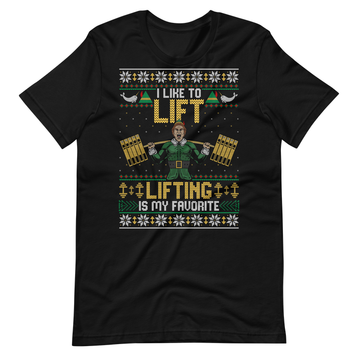 I Like To Lift, Lifting Is My Favorite - T-Shirt