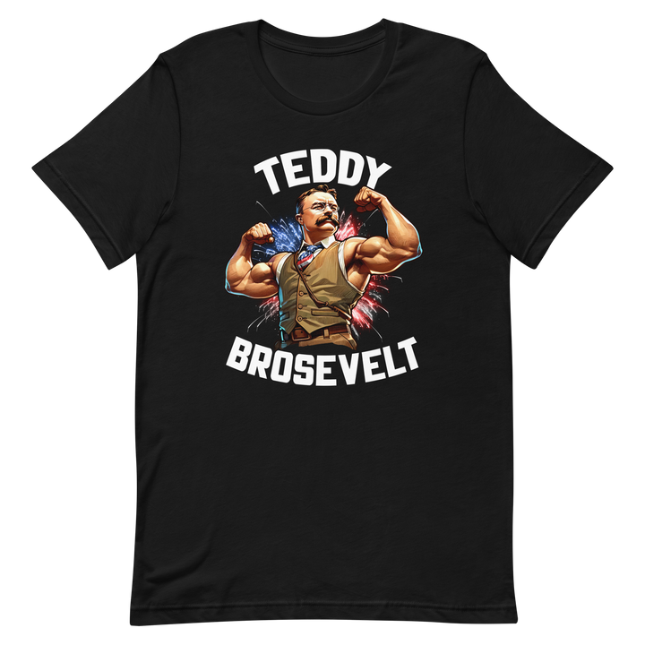 Teddy Brosevelt - T-Shirt