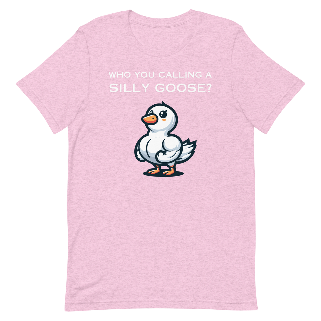 Who You Calling A Silly Goose? - Front & Back Print T-Shirt