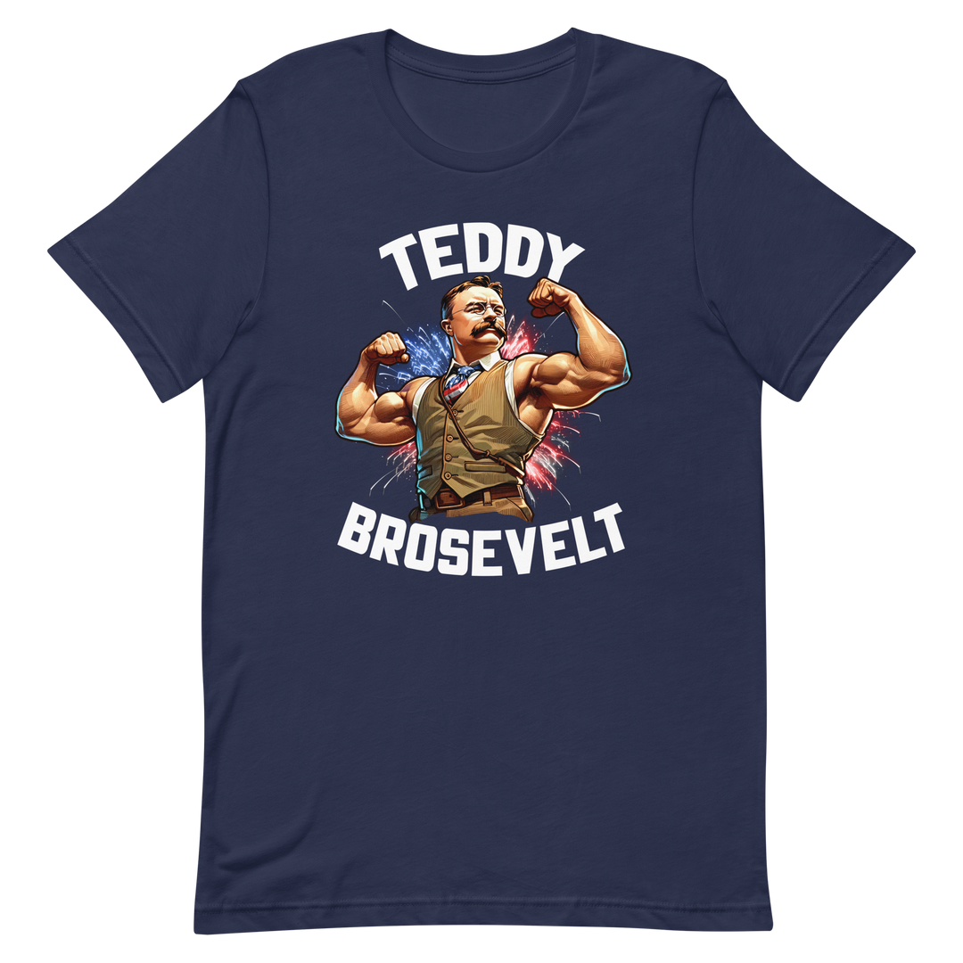 Teddy Brosevelt - T-Shirt