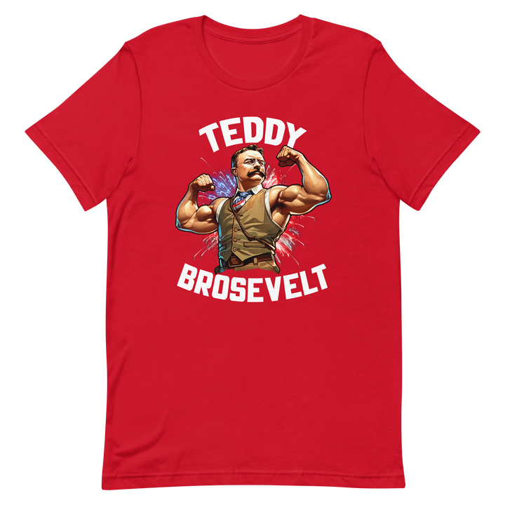 Teddy Brosevelt - T-Shirt