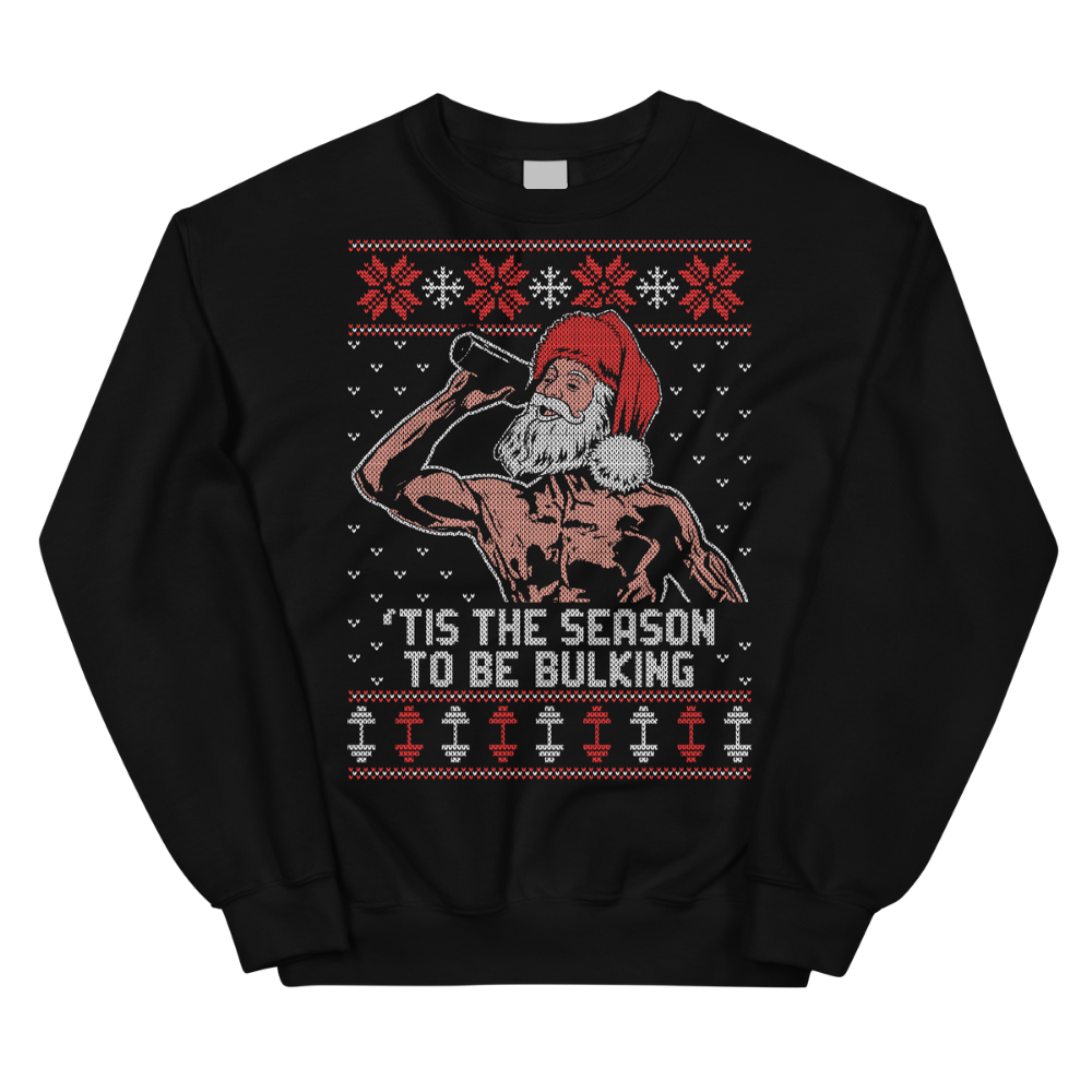 'Tis The Season To Be Bulking - Sweatshirt