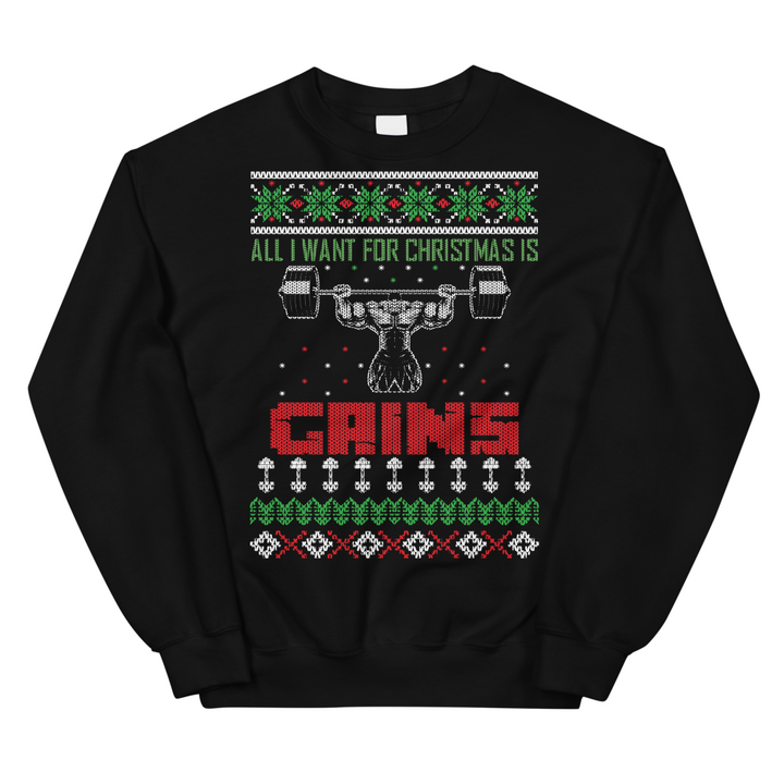 All I Want For Christmas Is Gains - Sweatshirt