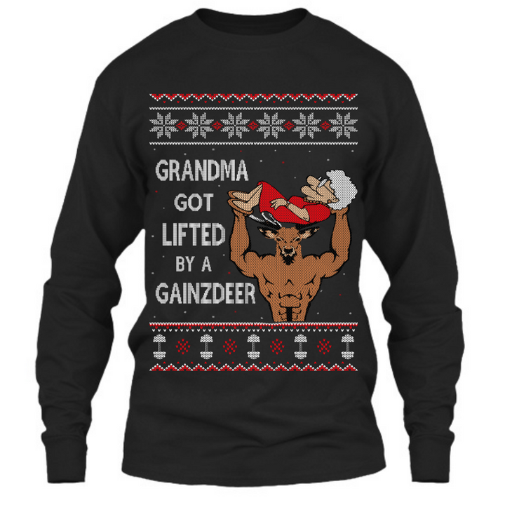 Grandma Got Lifted By A Gainzdeer - Long Sleeve