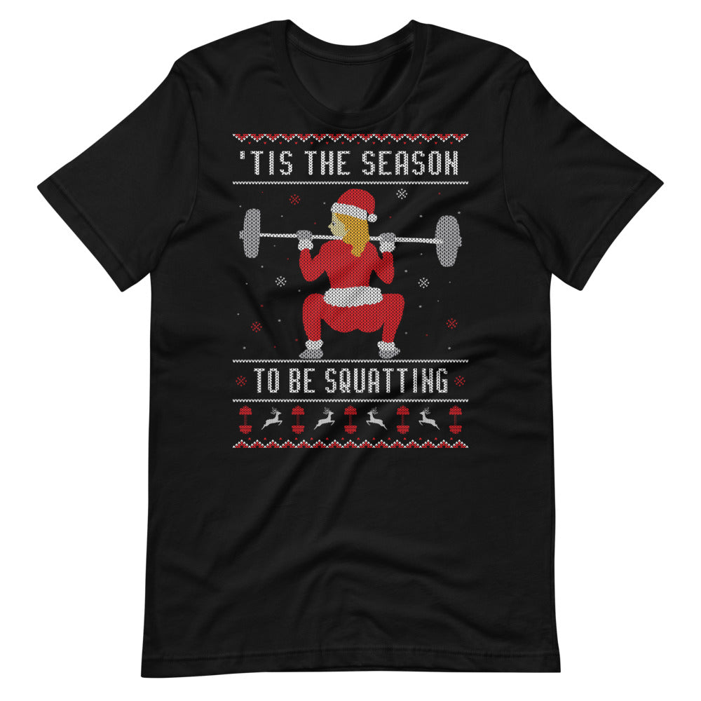 'Tis The Season To Be Squatting - T-Shirt