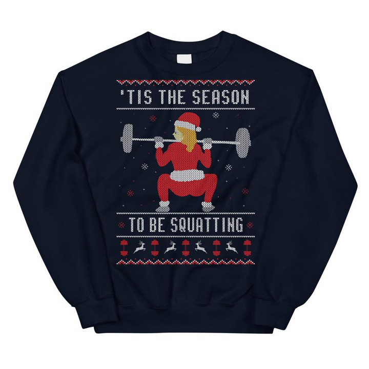'Tis The Season To Be Squatting - Sweatshirt