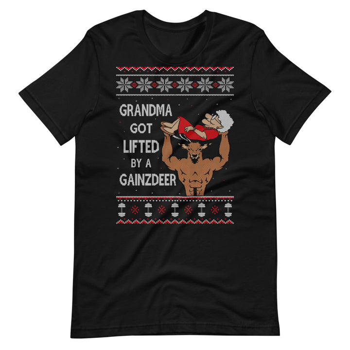Grandma Got Lifted By A Gainzdeer - T-Shirt