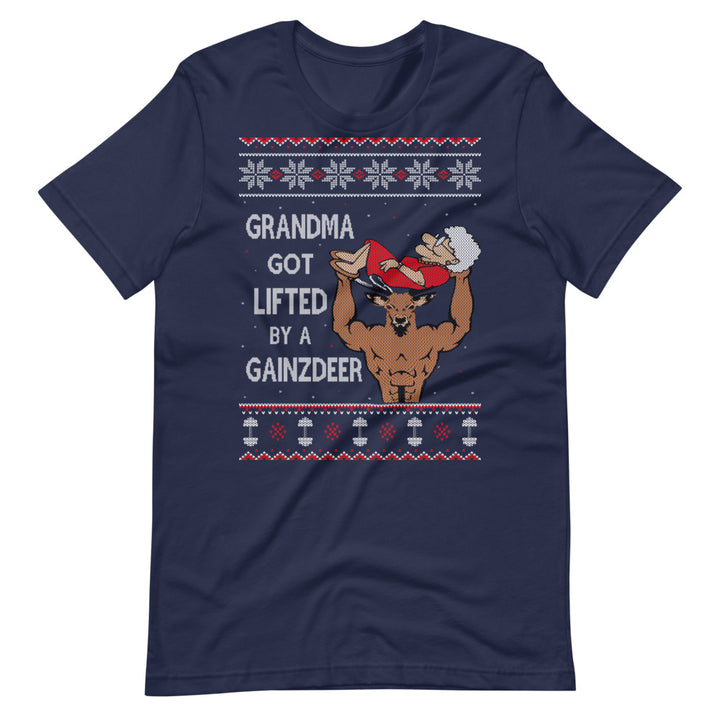 Grandma Got Lifted By A Gainzdeer - T-Shirt